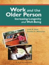 book Work and the Older Person : Increasing Longevity and Well-Being