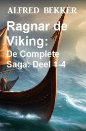 book Ragnar de Viking: De Complete Saga: Deel 1-4