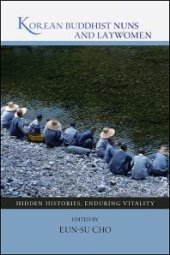 book Korean Buddhist Nuns and Laywomen : Hidden Histories, Enduring Vitality