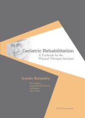 book Geriatric Rehabilitation : A Textbook for the Physical Therapist Assistant