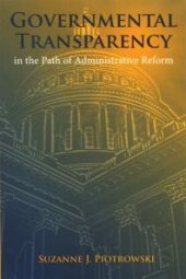 book Governmental Transparency in the Path of Administrative Reform