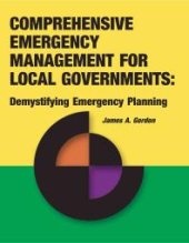 book Comprehensive Emergency Management for Local Governments: : Demystifying Emergency Planning