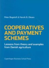 book Cooperatives and Payment Schemes : Lessons from Theory and Examples from Danish Agriculture