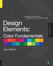 book Design Elements, Color Fundamentals : A Graphic Style Manual for Understanding How Color Affects Design