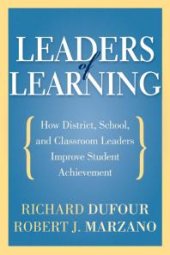 book Leaders of Learning : How District, School, and Classroom Leaders Improve Student Achievement