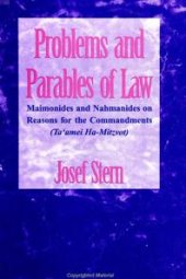 book Problems and Parables of Law : Maimonides and Nahmanides on Reasons for the Commandments (Ta'amei Ha-Mitzvot)