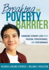 book Breaking the Poverty Barrier : Changing Students Lives With Passion, Perserverance, and Performance