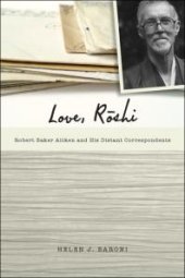 book Love, Rōshi : Robert Baker Aitken and His Distant Correspondents