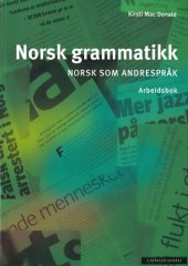 book Norsk grammatikk. Norsk som andrespråk. Arbeidsbok