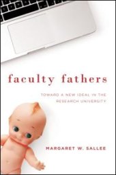 book Faculty Fathers : Toward a New Ideal in the Research University