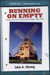 book Running on Empty : The Rise and Fall of Southampton College, 1963-2005