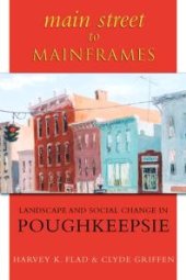 book Main Street to Mainframes : Landscape and Social Change in Poughkeepsie