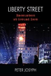 book Liberty Street : Encounters at Ground Zero