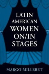 book Latin American Women on/in Stages