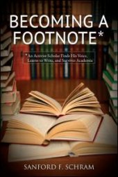 book Becoming a Footnote : An Activist-Scholar Finds His Voice, Learns to Write, and Survives Academia