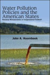 book Water Pollution Policies and the American States : Runaway Bureaucracies or Congressional Control?