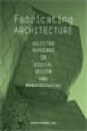 book Fabricating Architecture : Selected Readings in Digital Design and Manufacturing