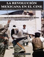 book La Revolución mexicana en el cine: Un acercamiento a partir de la mirada ítaloeuropea