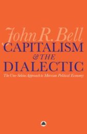 book Capitalism and the Dialectic : The Uno-Sekine Approach to Marxian Political Economy