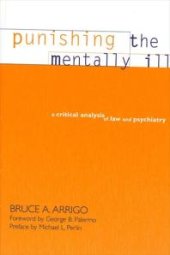 book Punishing the Mentally Ill : A Critical Analysis of Law and Psychiatry