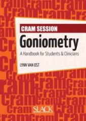 book Cram Session in Goniometry : A Handbook for Students and Clinicians