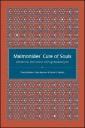 book Maimonides' Cure of Souls : Medieval Precursor of Psychoanalysis