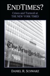 book Endtimes? : Crises and Turmoil at the New York Times