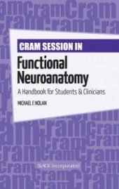 book Cram Session in Functional Neuroanatomy : A Handbook for Students and Clinicians