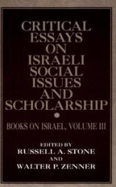 book Critical Essays on Israeli Social Issues and Scholarship : Books on Israel, Volume III