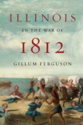 book Illinois in the War Of 1812