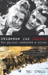 book Evidence for Murder : How Physics Convicted a Killer