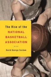 book The Rise of the National Basketball Association