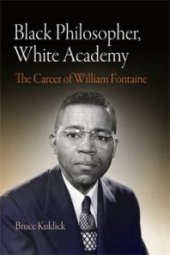 book Black Philosopher, White Academy : The Career of William Fontaine