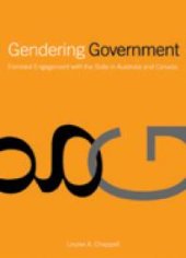 book Gendering Government : Feminist Engagement with the State in Australia and Canada