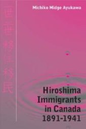 book Hiroshima Immigrants in Canada, 1891-1941