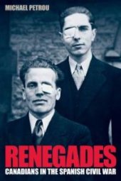 book Renegades : Canadians in the Spanish Civil War