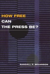 book How Free Can the Press Be?