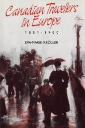 book Canadian Travellers in Europe, 1851-1900