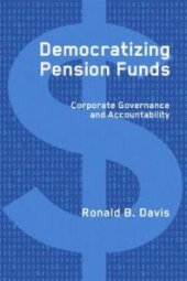 book Democratizing Pension Funds : Corporate Governance and Accountability