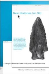 book New Histories for Old : Changing Perspectives on Canada’s Native Pasts