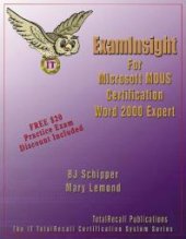 book ExamInsight For Microsoft Office Specialist Certification : Word 2000 Expert Exam