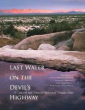 book Last Water on the Devil's Highway : A Cultural and Natural History of Tinajas Altas