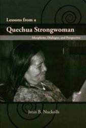 book Lessons from a Quechua Strongwoman : Ideophony, Dialogue, and Perspective