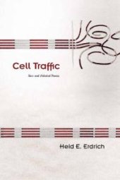 book Cell Traffic : New and Selected Poems