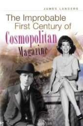 book The Improbable First Century of Cosmopolitan Magazine