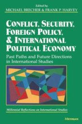 book Conflict, Security, Foreign Policy, and International Political Economy : Past Paths and Future Directions in International Studies