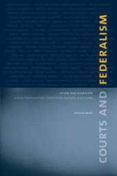 book Courts and Federalism : Judicial Doctrine in the United States, Australia, and Canada