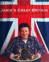 book Jamie Oliver's Great Britain I'm A rich tosser so couldn't care less about you scroungers 130 not so great recipes why you probably still won't love our food