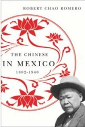 book The Chinese in Mexico, 1882-1940