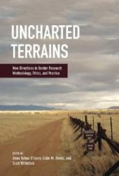 book Uncharted Terrains : New Directions in Border Research Methodology, Ethics, and Practice